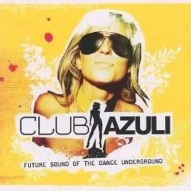 Club Azuli 02/06: Future Sound of the Dance Underground by Various Artists - album cover