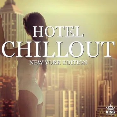 Hotel Chillout: New York Edition by Various Artists - album cover