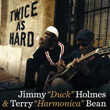 Twice as Hard by Jimmy “Duck” Holmes - album cover