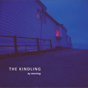 The Kindling