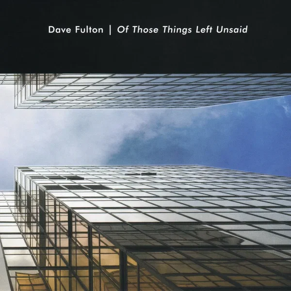 Of Those Things Left Unsaid