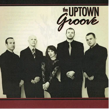 The Uptown Groove by The Uptown Groove - album cover