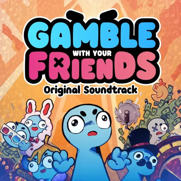 Gamble With Your Friends (Original Video Game Soundtrack)