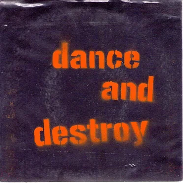 Dance & Destroy by Dance & Destroy - album cover