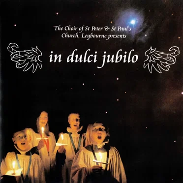 in dulci jubilo by The Choir of St Peter & Paul's Church, Leybourne - album cover