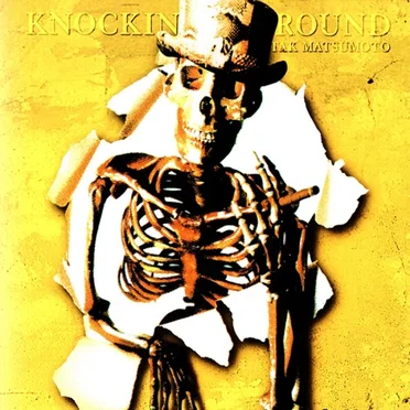 KNOCKIN’ “T” AROUND