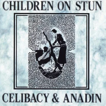 Celibacy & Anadin by Children on Stun - album cover