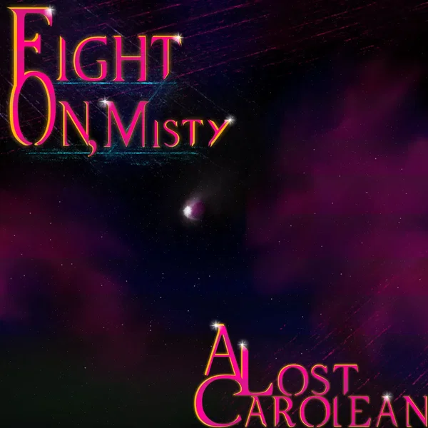 Fight On, Misty