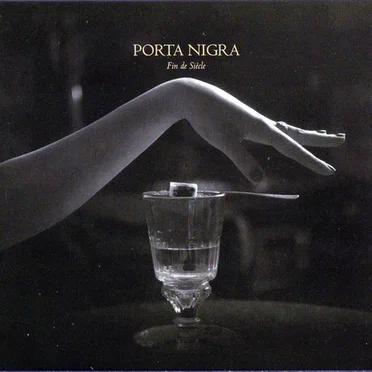 Fin de siècle by Porta Nigra - album cover