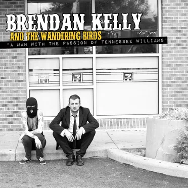 A Man With the Passion of Tennessee Williams by Brendan Kelly and The Wandering Birds - album cover
