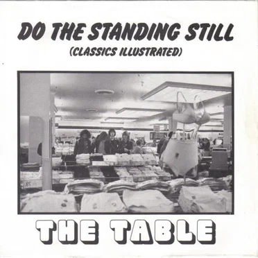 Do the Standing Still (Classics Illustrated) by The Table - album cover