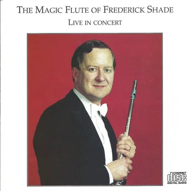 The Magic Flute of Frederick Shade: Live in Concert by Frederick Shade - album cover