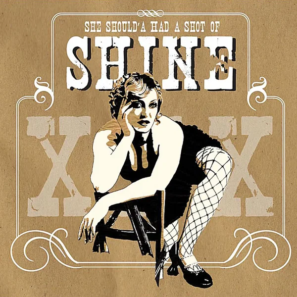 She Should’a Had a Shot of Shine