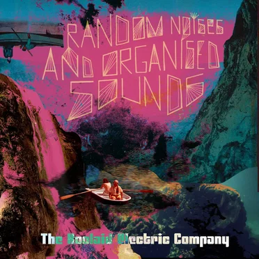 Random Noises And Organised Sounds by The Koolaid Electric Company - album cover