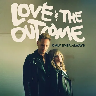 Only Ever Always by Love & the Outcome - album cover
