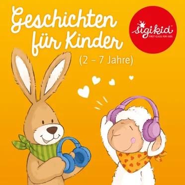 Geschichten für Kinder von 2-7 Jahren by sigikid – First Class for Kids by sigikids - album cover