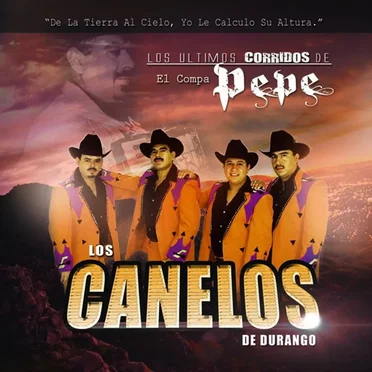 Los últimos corridos del compa Pepe