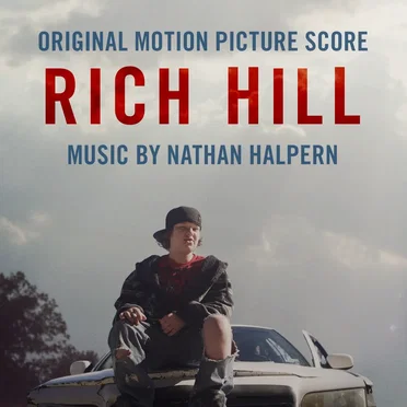 Rich Hill (Original Motion Picture Score)