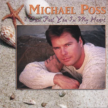 I Can Feel You in My Heart by Michael Poss - album cover