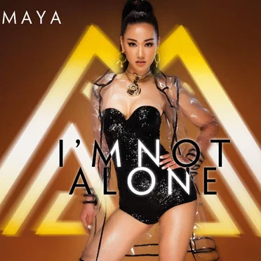 I'm Not Alone by Maya - album cover