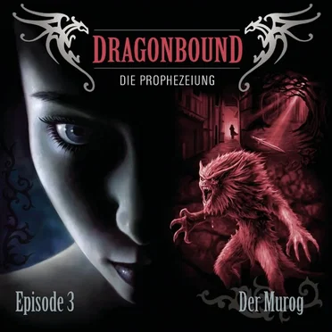 Dragonbound, Episode 3: Der Murog by Dragonbound - album cover