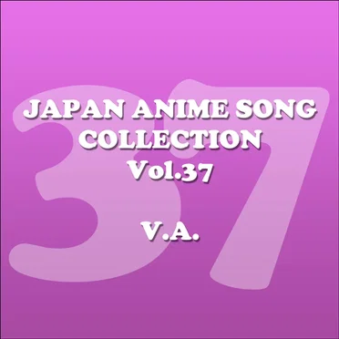 Japan Animesong Collection, Vol. 37 (Anison Japan) by Various Artists - album cover