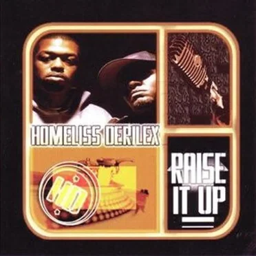 Raise It Up by Homeliss Derilex - album cover