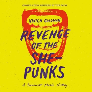 Revenge of the She-Punks: A Feminist Music History by Various Artists - album cover