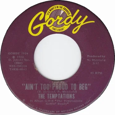 Ain’t Too Proud To Beg / You’ll Lose a Precious Love