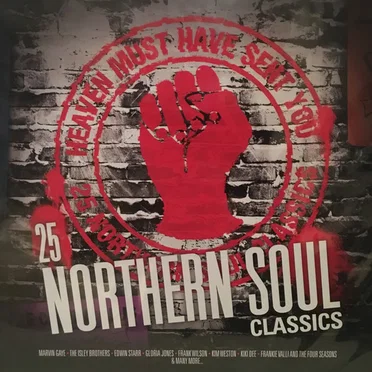 Heaven Must Have Sent You: 25 Northern Soul Classics by Various Artists - album cover