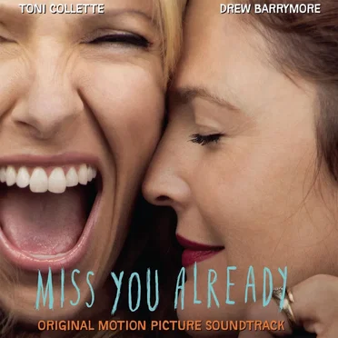 Miss You Already: Original Motion Picture Soundtrack by Various Artists - album cover