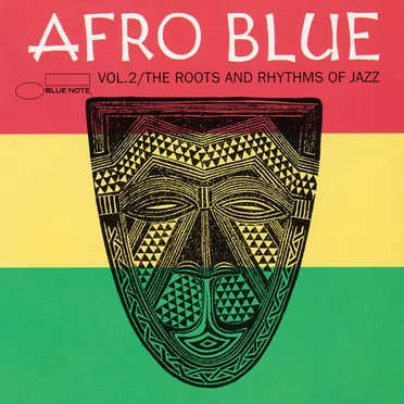 Afro Blue, Volume 2: The Roots and Rhythms of Jazz by Various Artists - album cover