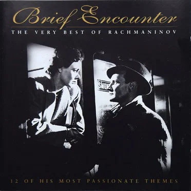 Brief Encounter: The Very Best of Rachmaninov