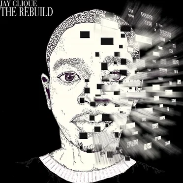 The Rebuild by Jay Clique - album cover