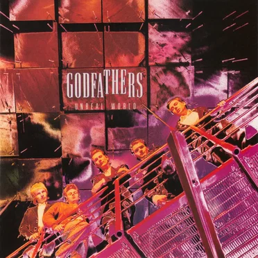 Unreal World by The Godfathers - album cover