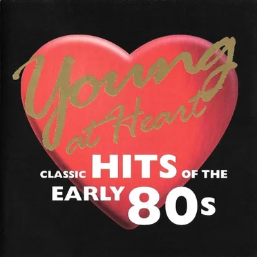 Young at Heart: Classic Hits of the Early 80s by Various Artists - album cover
