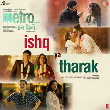 Ishq Ya Tharak (From "Metro... In Dino")