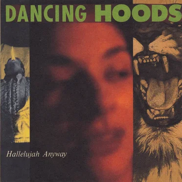 Hallelujah Anyway by Dancing Hoods - album cover