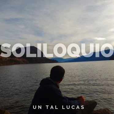 Soliloquio by Un tal Lucas - album cover