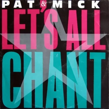 Let's All Chant by Pat & Mick - album cover