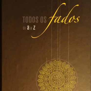 Todos os fados de A a Z: Fado Acácio ao Fado Noquinhas by Various Artists - album cover