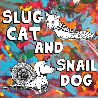 Slug Cat and Snail Dog