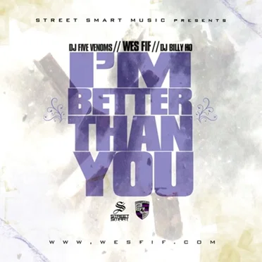 I'm Better Than You by Wes Fif - album cover