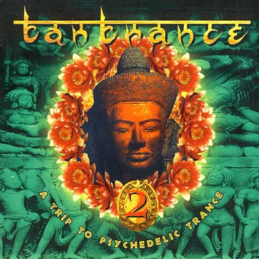 Tantrance 2: A Trip to Psychedelic Trance by Various Artists - album cover