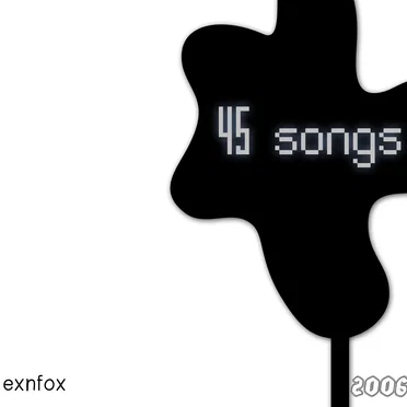 45 Songs by exnfox - album cover