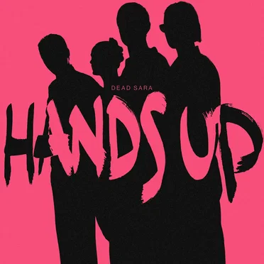 Hands Up by Dead Sara - album cover
