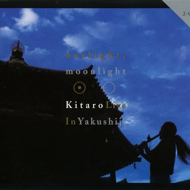 Daylight, Moonlight: Live in Yakushiji