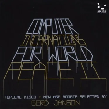 Computer Incarnations for World Peace II: Topical Disco + New Age Boogie by Various Artists - album cover