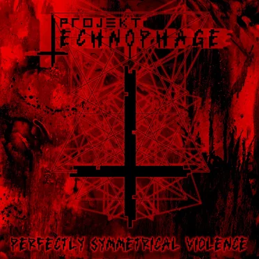 Perfectly Symmetrical Violence by Projekt Technophage - album cover