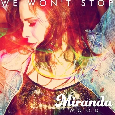 We Won't Stop by Miranda Wood - album cover